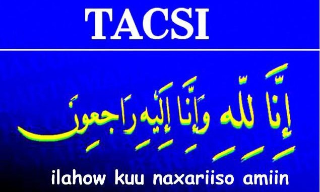 Madaxweynaha Qaranka oo ka Tacsiyeeyay Geerida Hooyada Madaxweynihii Hore ee Soomaaliya.
